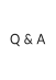 Q & A